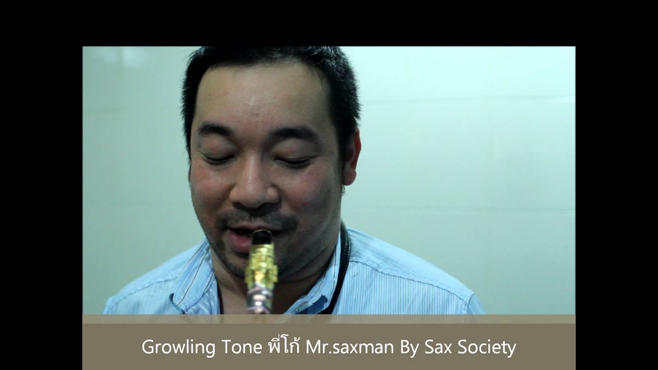 Growling Tone พี่โก้ Mr saxman By Sax Society