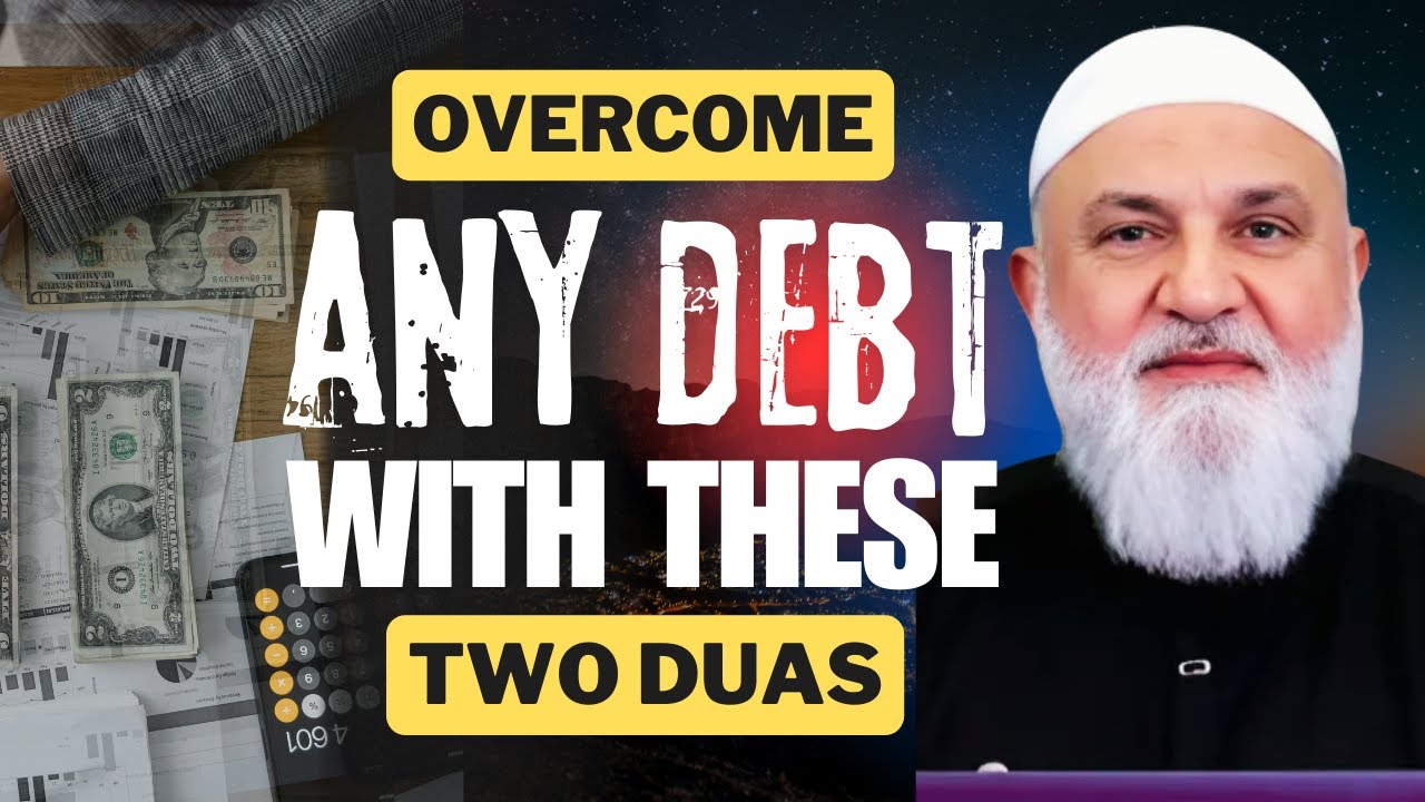 2 Powerful Duas to Shatter Mountains of Debt | Ustadh Mohamad Baajour