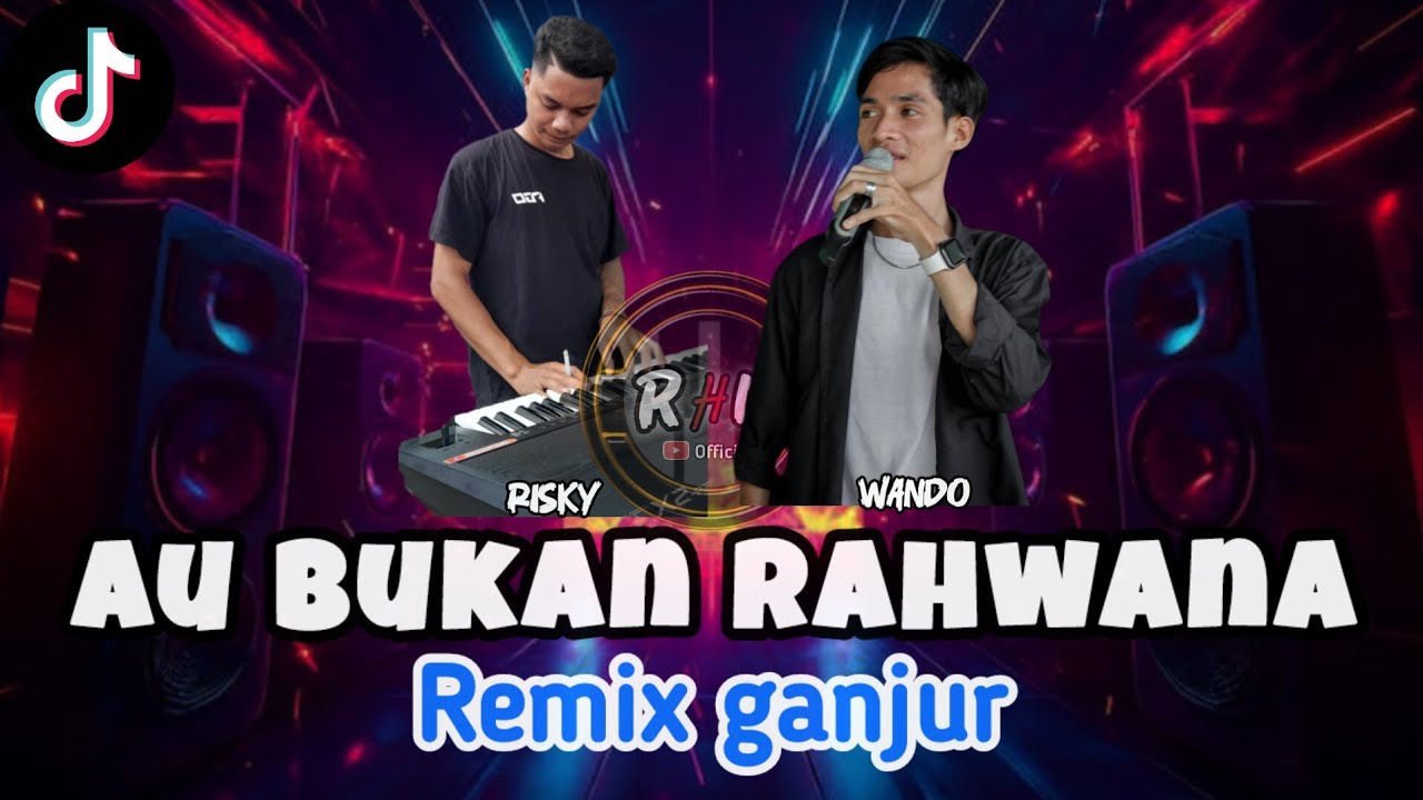 📥Aku Bukan Rahwana - Remix Ganjur Ogt | Cover wando feat Risky