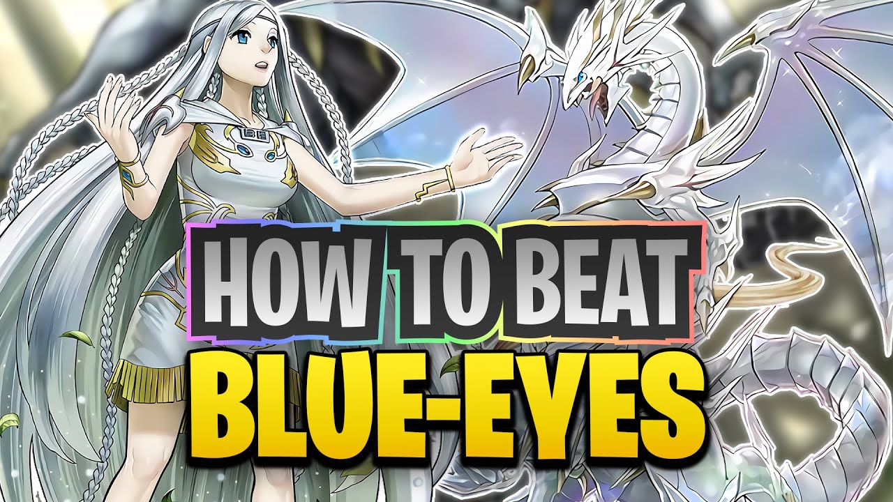 How to Beat Blue Eyes (In Depth Guide)
