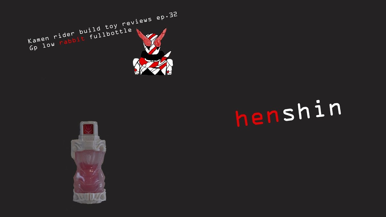 kamen rider build toy reviews ep.32 Gp low rabbit fullbottle