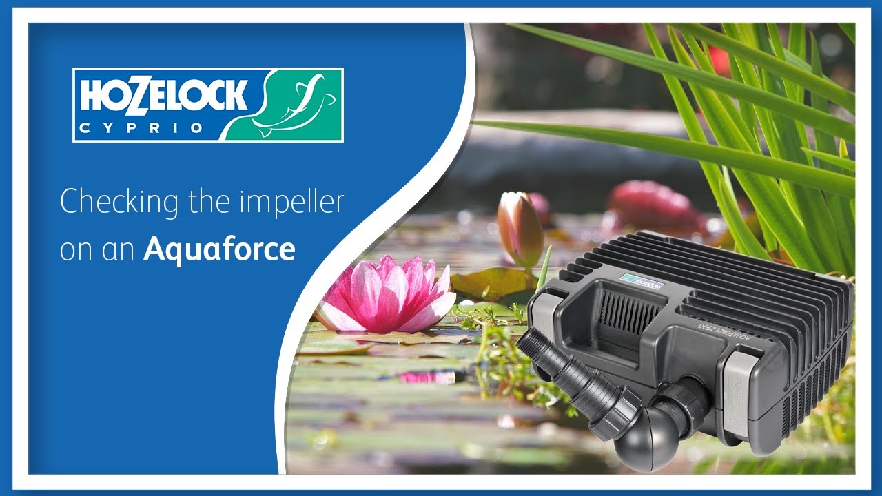 How to | Check the Hozelock Cyprio Aquaforce impeller (6000, 8000, 12000 & 15000) | Instructions