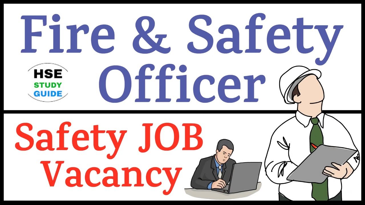 Fire & Safety Officer Job || Safety Officer Job Vacancy | Safety Job Vacancy | HSE STUDY GUIDE