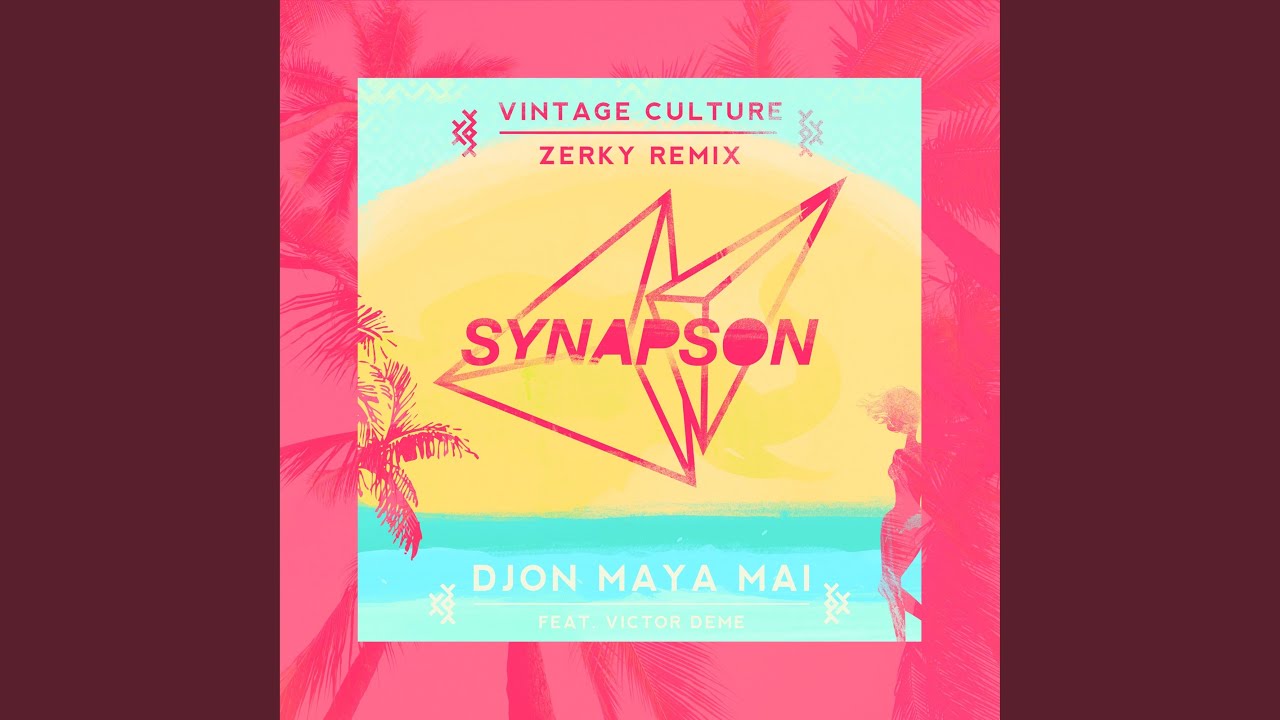 Djon maya ma&iuml; (feat. Victor D&eacute;m&eacute;) (Vintage Culture and Zerky Remix)