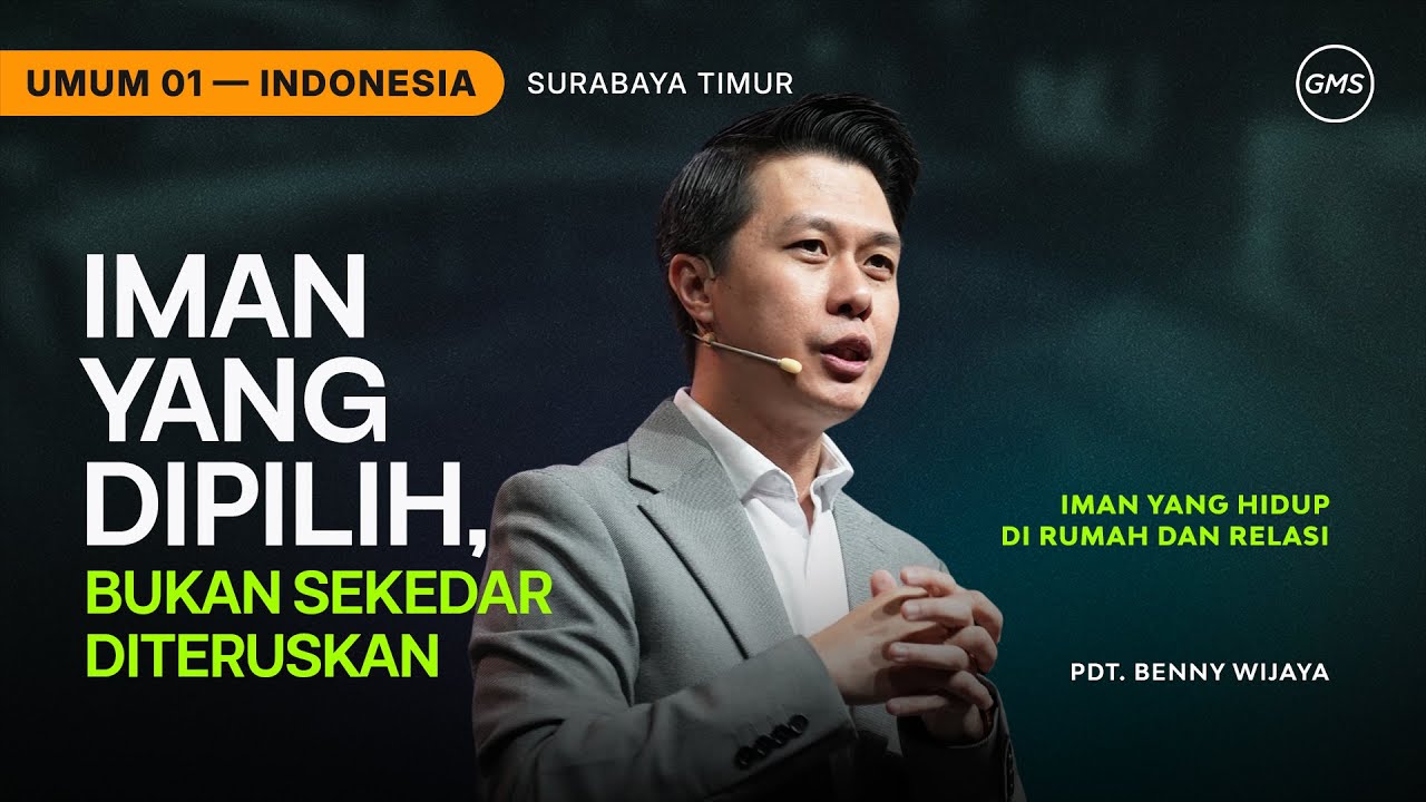 Iman Yang Dipilih, Bukan Sekedar Diteruskan - Pdt. Benny Wijaya (GMS Church)