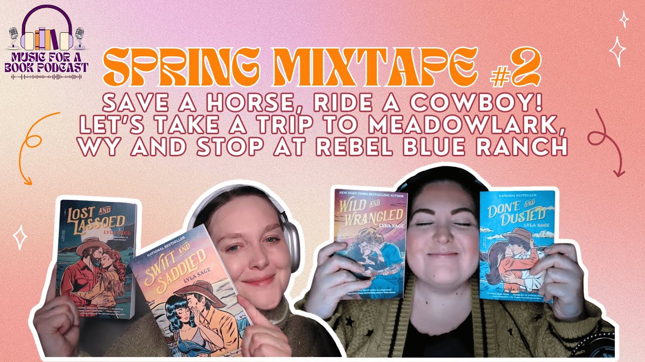 Spring Mixtape #2: Save a Horse...Ride to Rebel Blue Ranch by Lyla Sage!