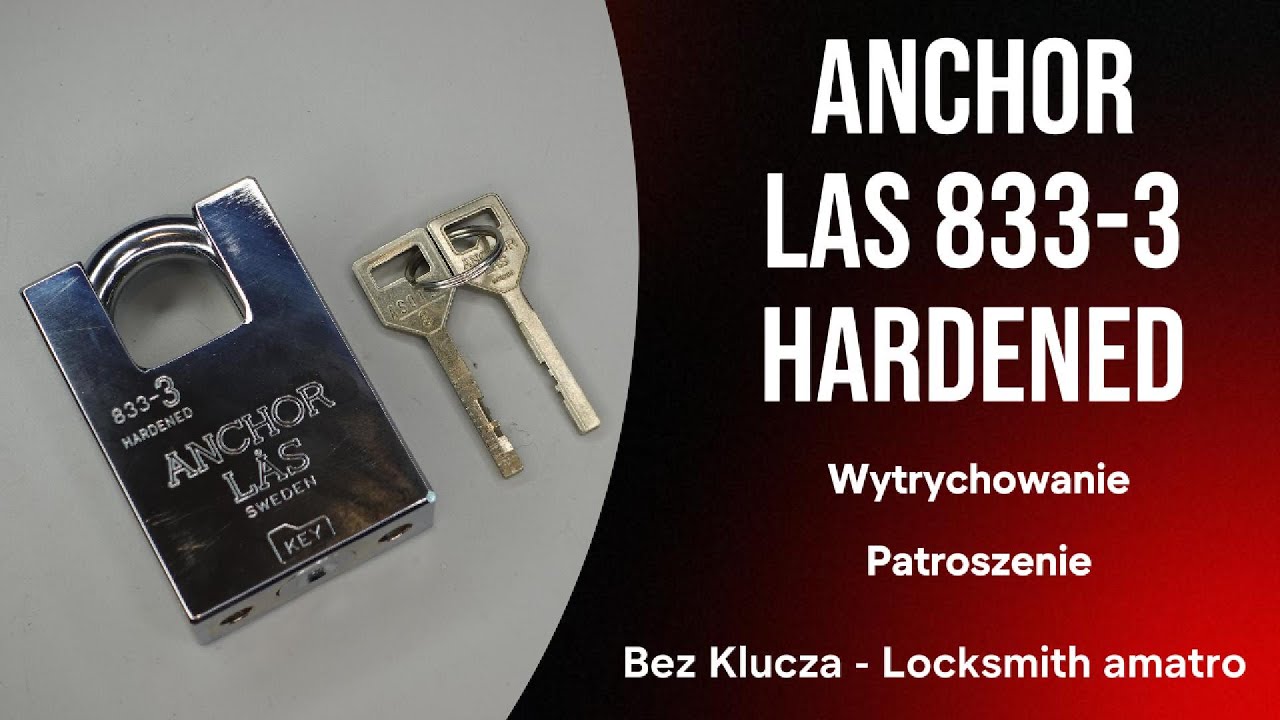 85. Anchor Las 883-3 Hardened. Wytrychowanie i patroszenie. @BezKlucza