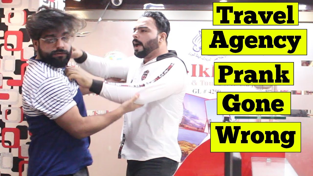 Travel Agency Prank | Pranks In Pakistan | Humanitarians