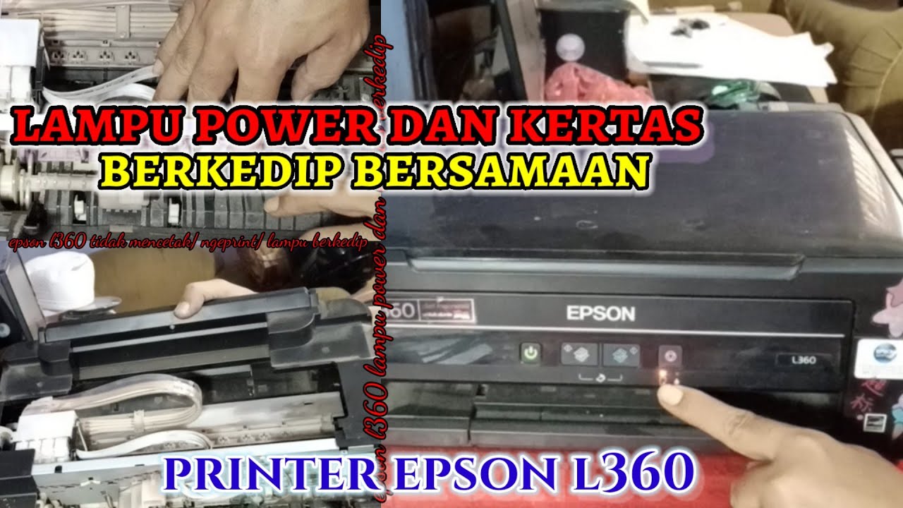 Cara Mengatasi Epson L360 Lampu Power Dan Kertas Berkedip Bersamaan ll epson tidak bisa ngeprint