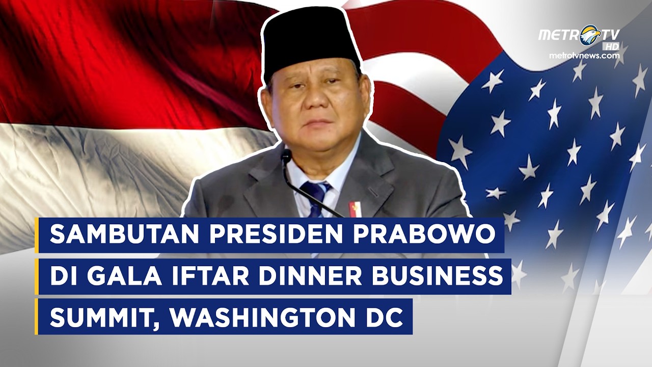 BREAKING NEWS - SAMBUTAN PRESIDEN PRABOWO DI GALA IFTAR DINNER BUSINESS SUMMIT, WASHINGTON DC