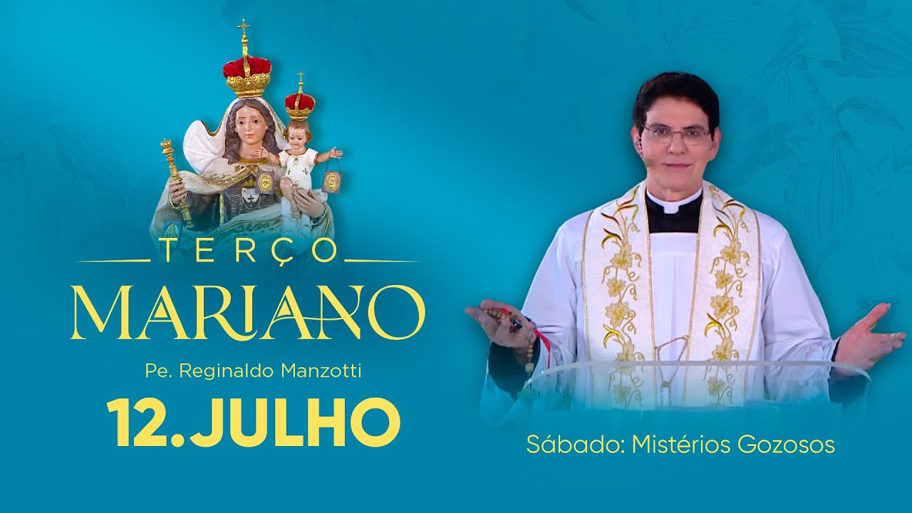 Sábado: Mistérios Gozosos | 12/07/25 | Terço Mariano com @PadreManzottiOficial