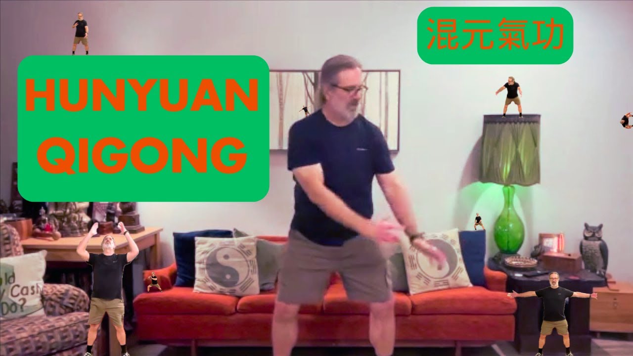 Hunyuan Qigong:  Chinese yoga/mindful movement [混元氣功]