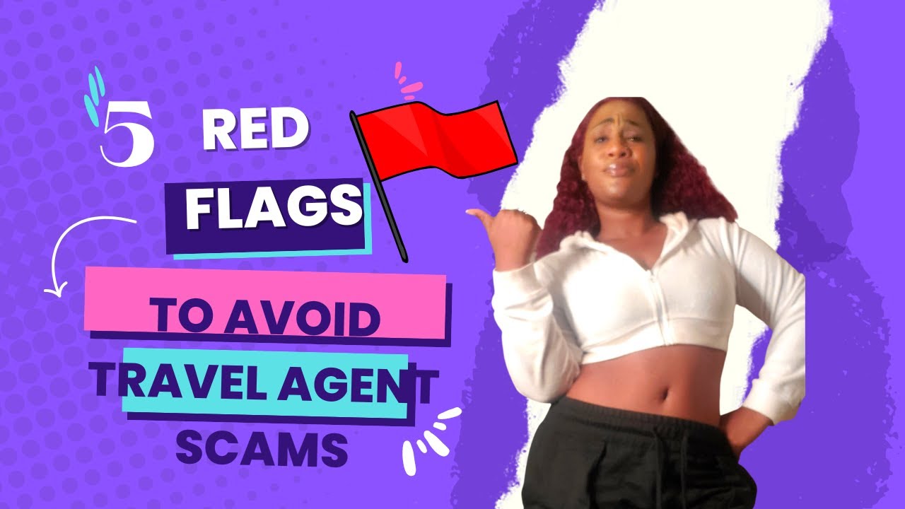TOP 5 RED FLAGS TO AVOID TRAVEL AGENT SCAMS!!!