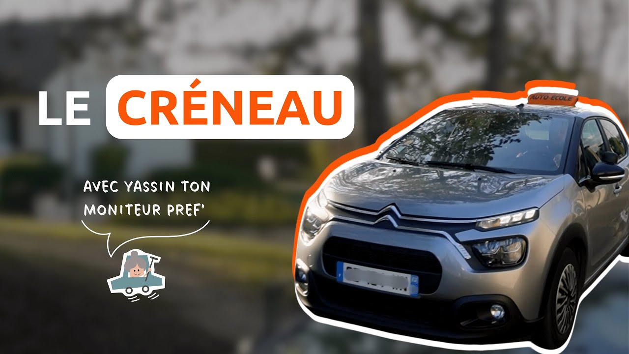 COMMENT RÉUSSIR SON CRÉNEAU - CONSEILS CONDUITE - EN VOITURE SIMONE