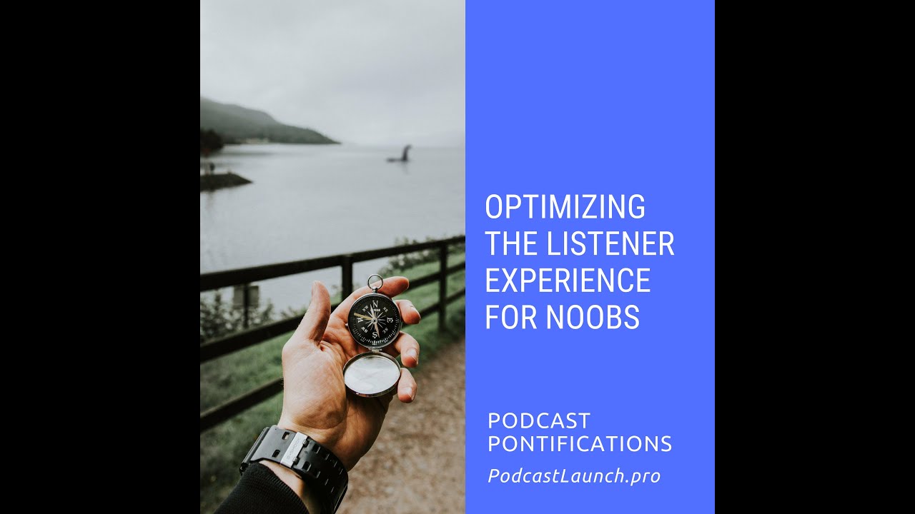 Optimizing the Listener Experience for noobs