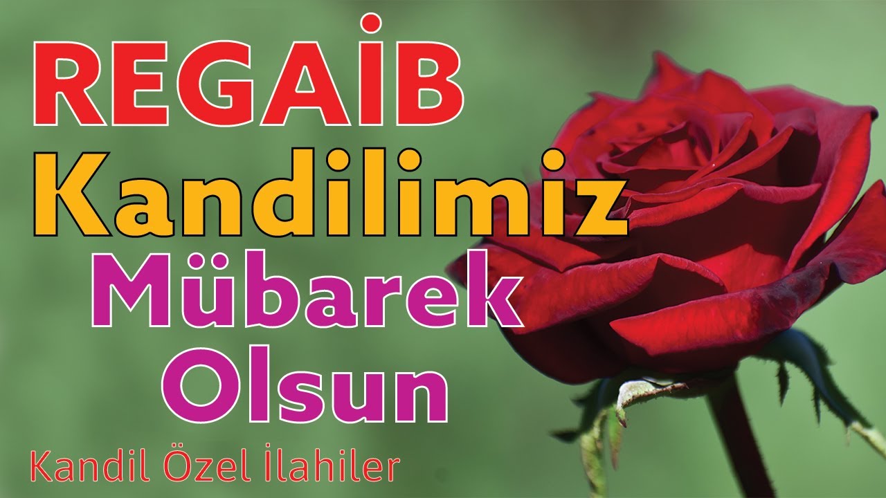 🌹 Regaib Kandiline Özel İlahiler Dinle 🌹 En Güzel İlahiler 🌹 Dualı İlahiler 🌹 Hayırlı Kandiller 🌹