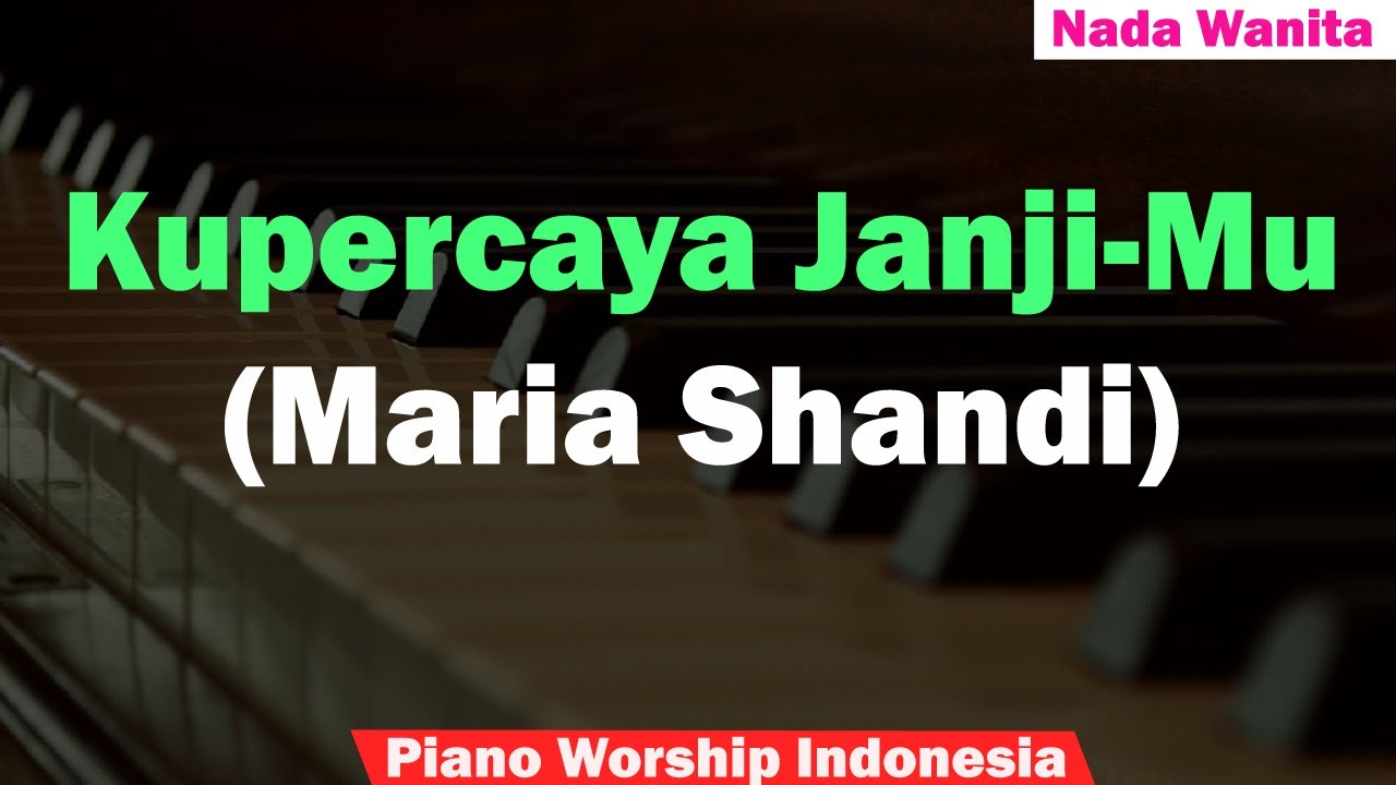 Maria Shandi - Kupercaya Janji Mu Karaoke Piano
