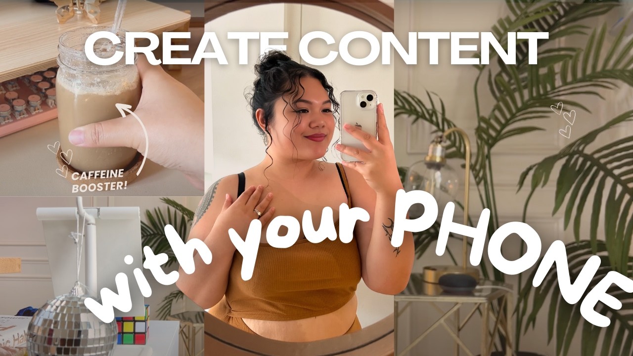 Create quality content with JUST your Phone