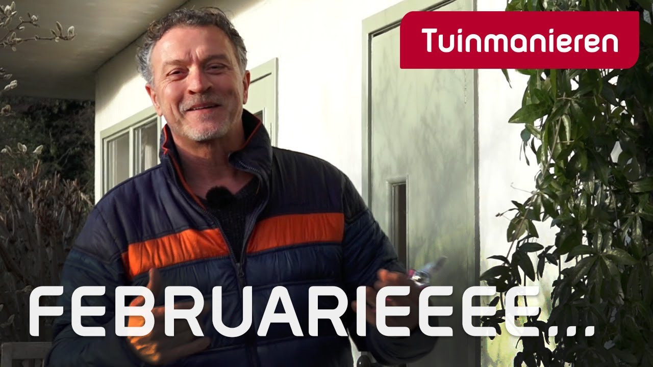 Wat te doen in februari – tuin compilatie | Tuinmanieren