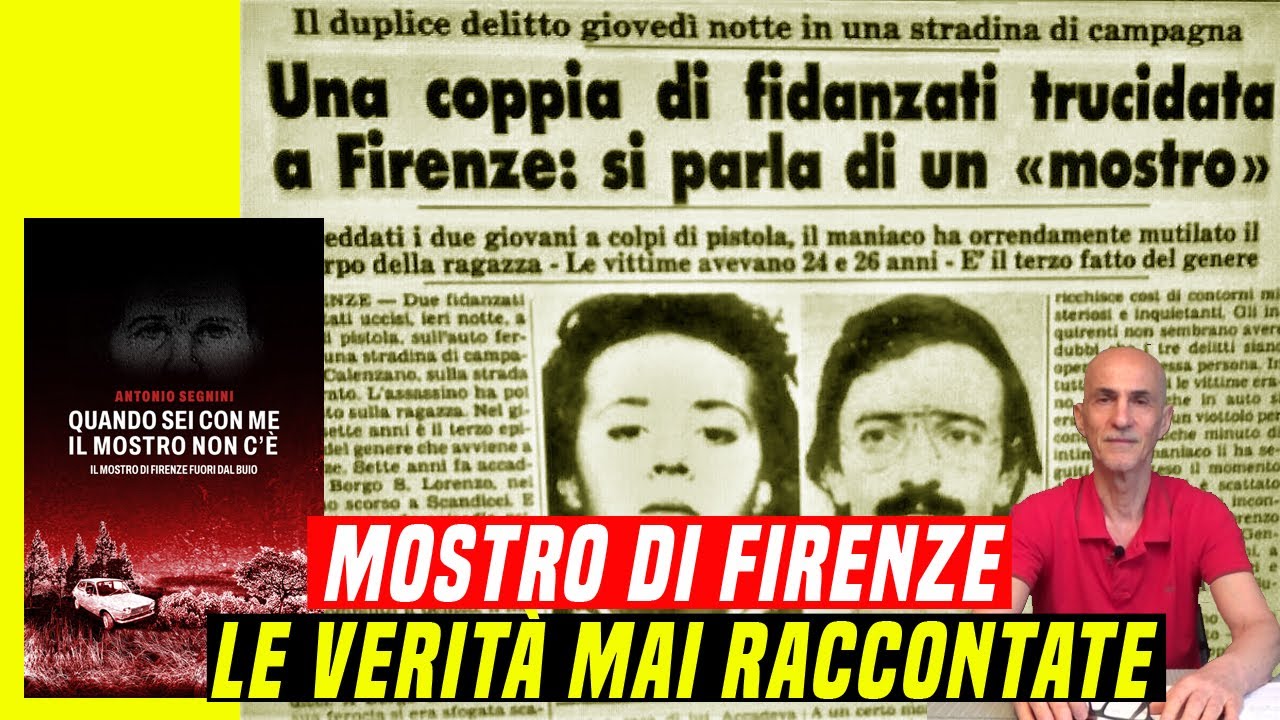 Chi era davvero il Mostro di Firenze? Le rivelazioni di Antonio Segnini