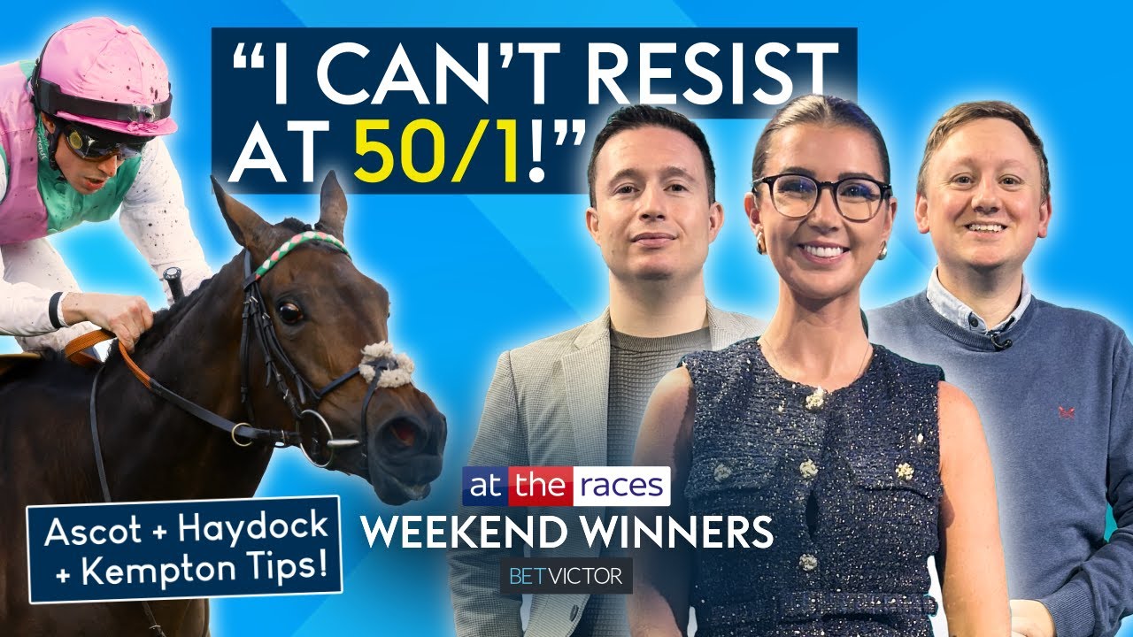 50-1, 25-1 & 20-1 TIPS | ASCOT, HAYDOCK & KEMPTON PREVIEW | WEEKEND WINNERS