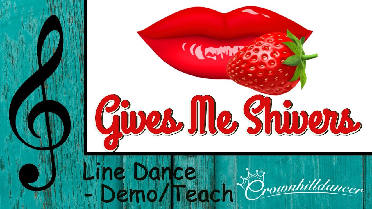 Gives Me Shivers - Line Dance