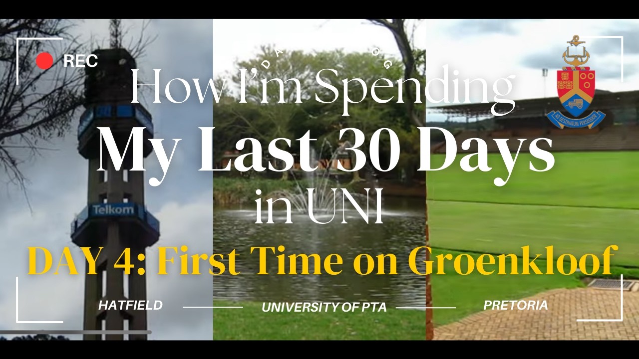 First Time on UP Groenkloof Campus | How I'm Spending My Last 30 Days in UNI [Day 4]
