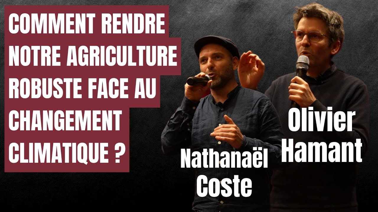 Vers une agriculture robuste | Olivier HAMANT & Nathanaël COSTE