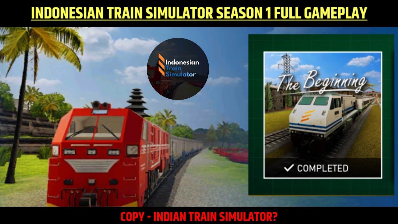 Indonesian Train Simulator Season 1 Story Mode Full Gameplay | RaGa