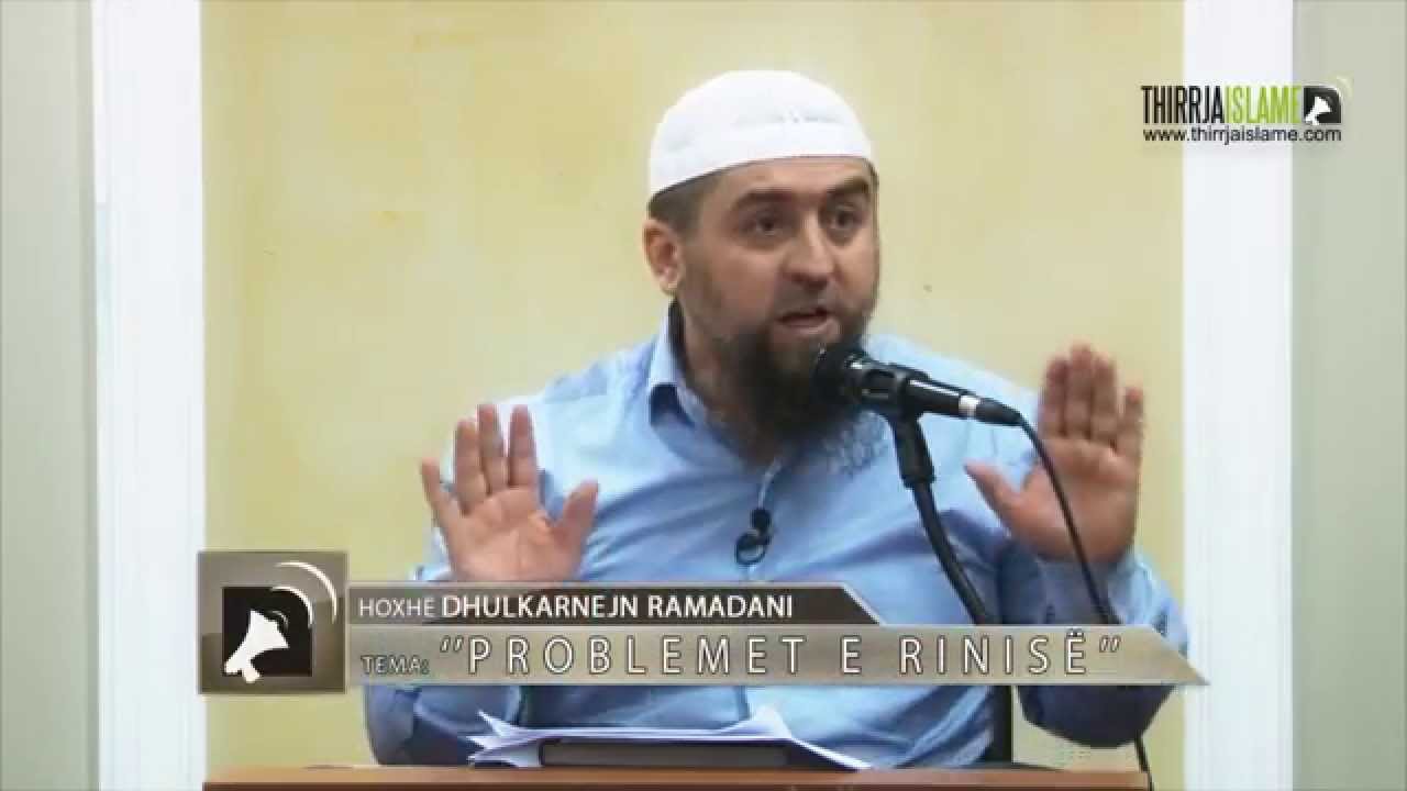 Ke kujdes o ti i udhëzuar..! - Hoxhë Dhulkarnejn Ramadani
