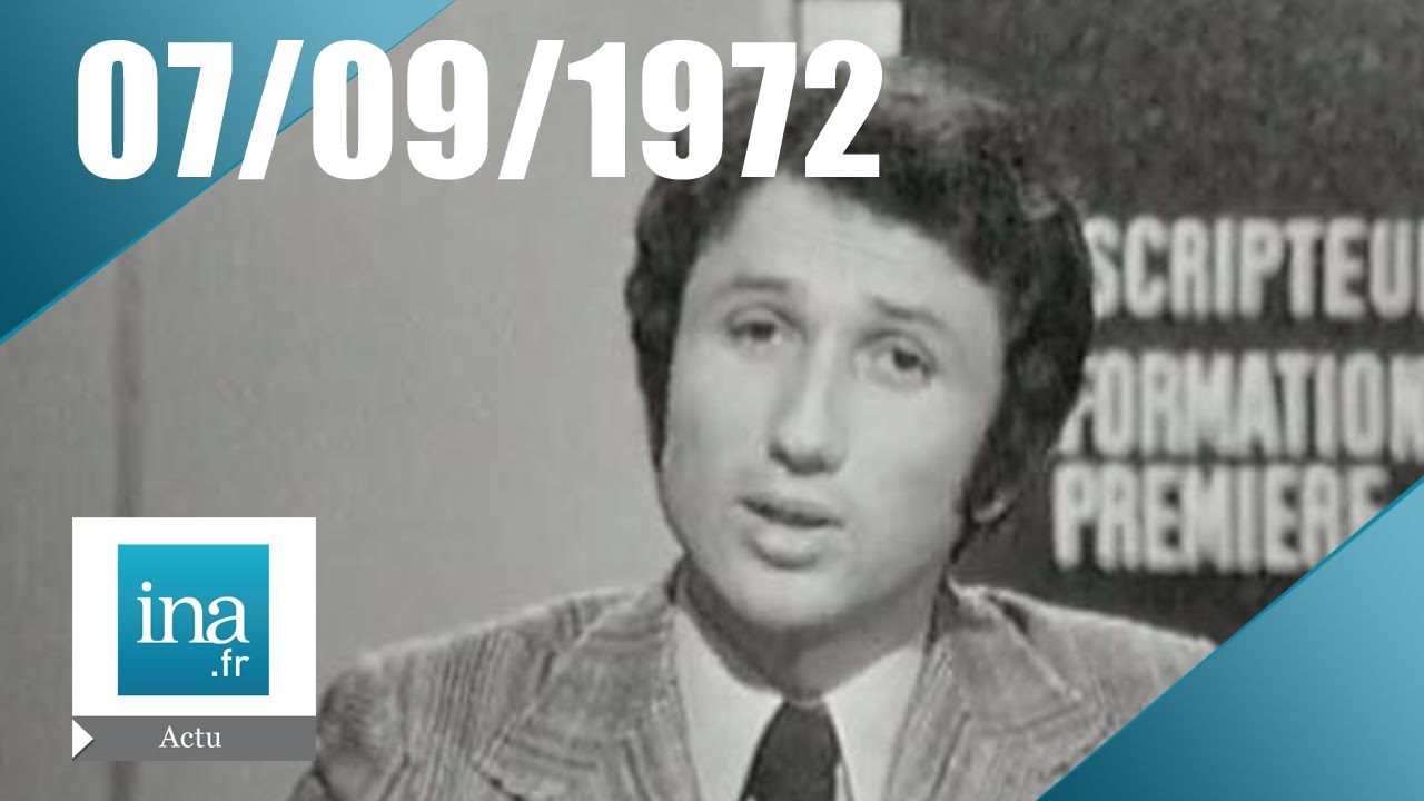 Information Première : émission du 7 septembre 1972 | Archive INA