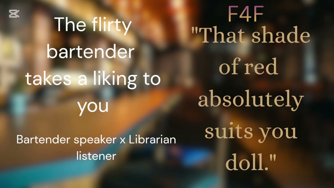 [F4F] The Flirty Bartender takes a liking to you [Bartender Speaker] [Flirty] [Librarian listener]