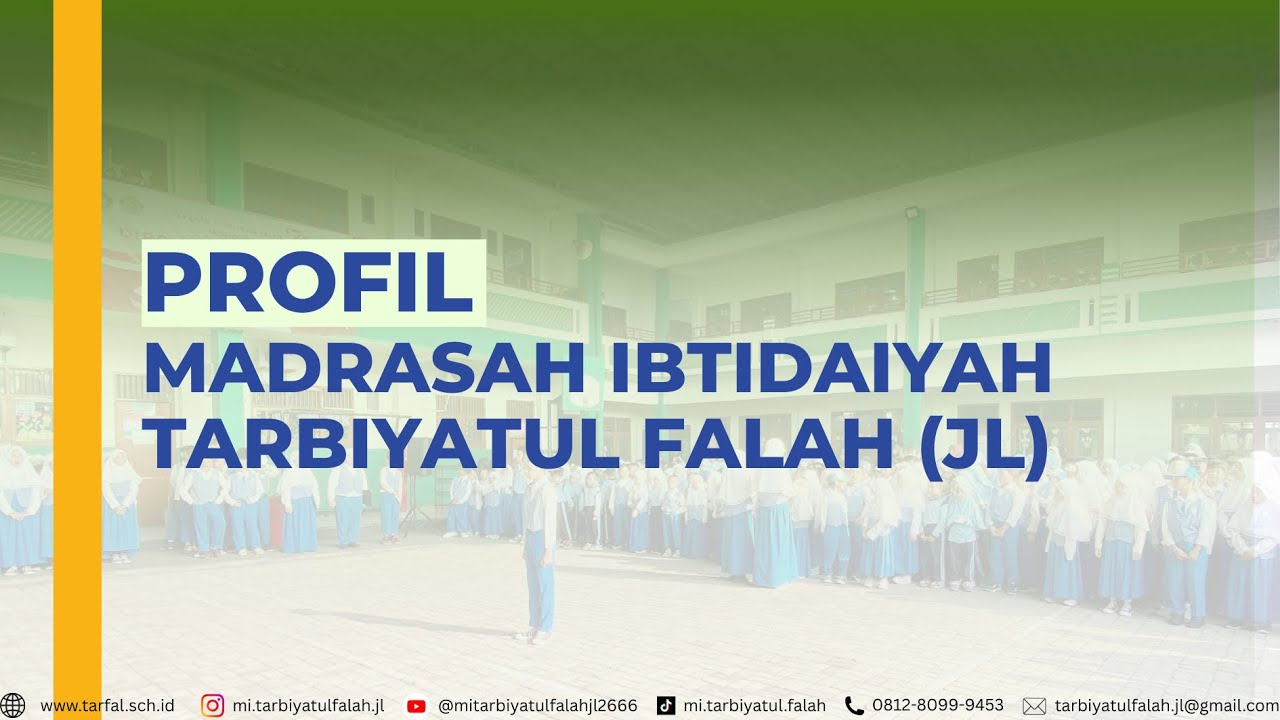 Profil Madrasah Ibtidaiyah Tarbiyatul Falah (Jl)