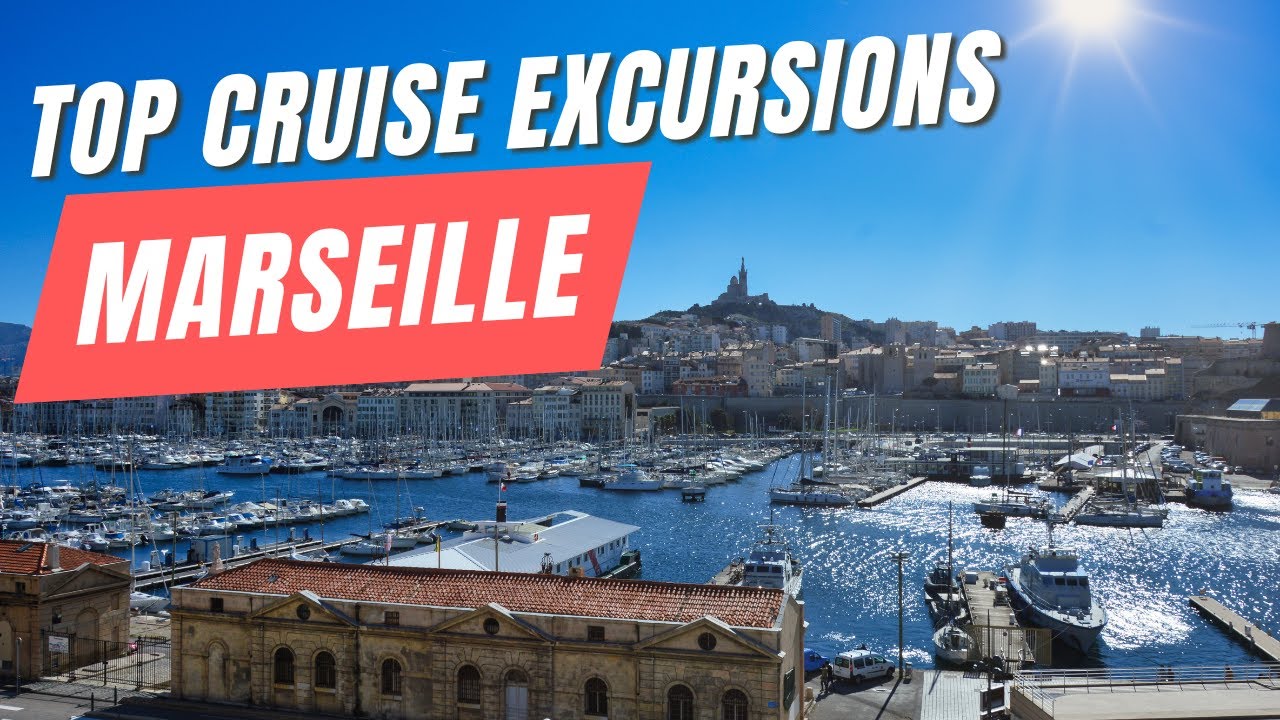Exploring the Best of Marseille: A Royal Caribbean Cruise Excursion Guide