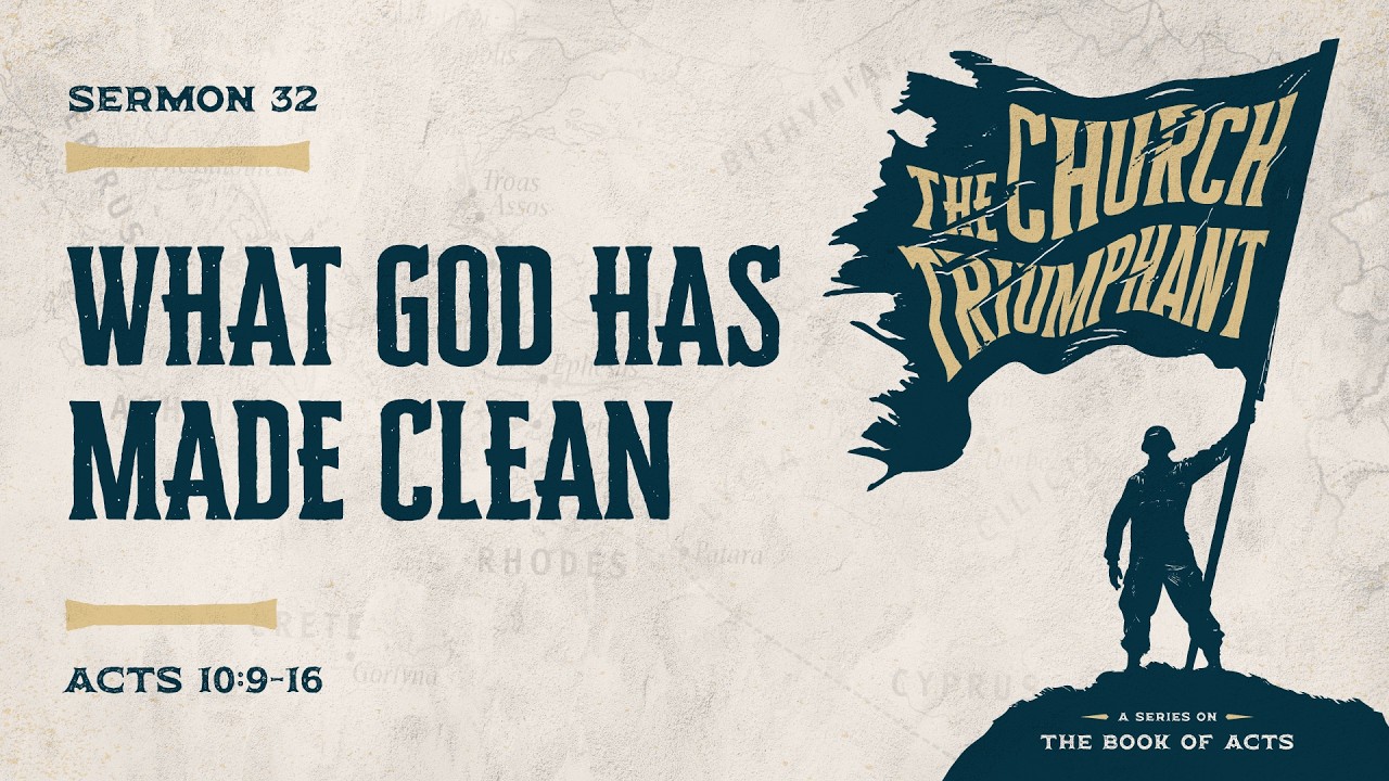 What God Has Made Clean (Acts 10:9-16) by Ptr. Xley Miguel