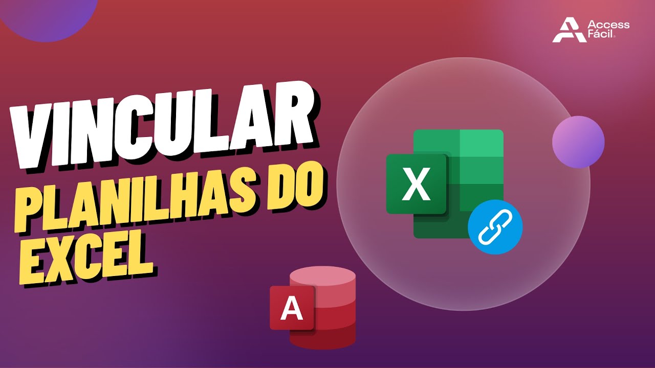 Como Vincular Planilhas do Excel no Access