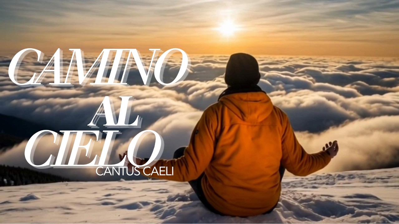 CAMINO AL CIELO - CANTUS CAELI