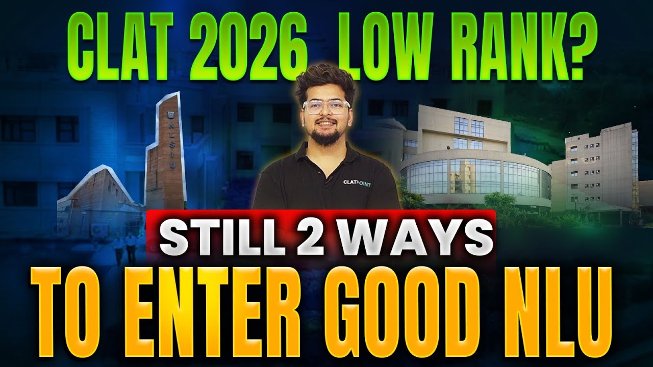 CLAT UG & PG 2026 Low Rank? Still 2 Ways to Enter TOP NLU | Vacant & Spot Round Truth