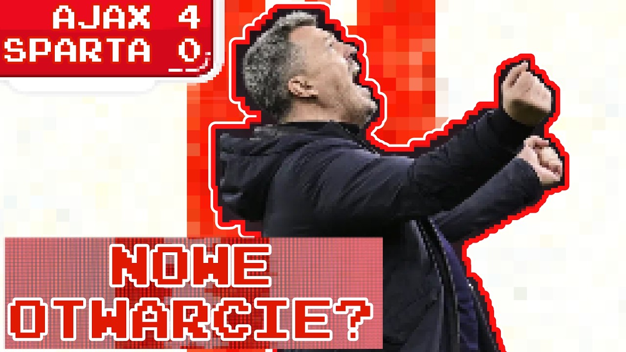 Oscar Garcia przywróci w Amserdamie normalność? | Ajax 4:0 Sparta