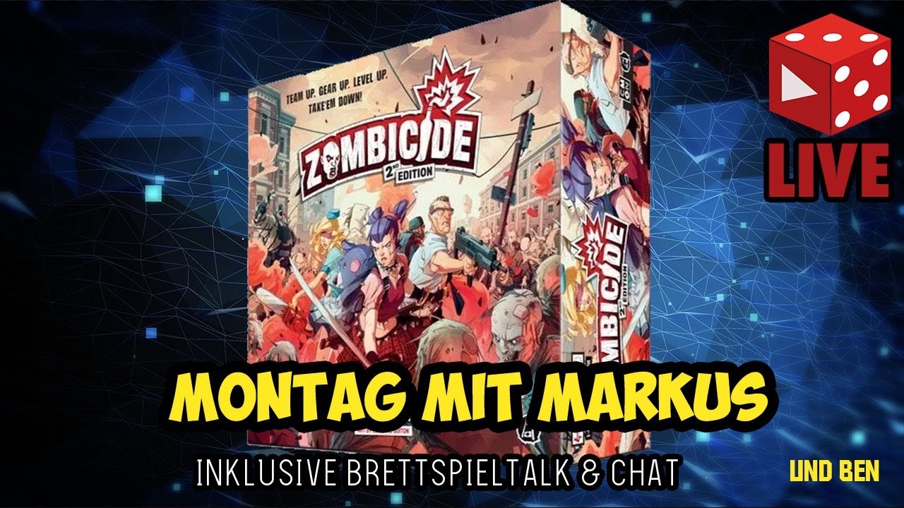 Montag mit Markus: Zombicide 2nd Edition Live Let's Play deutsch