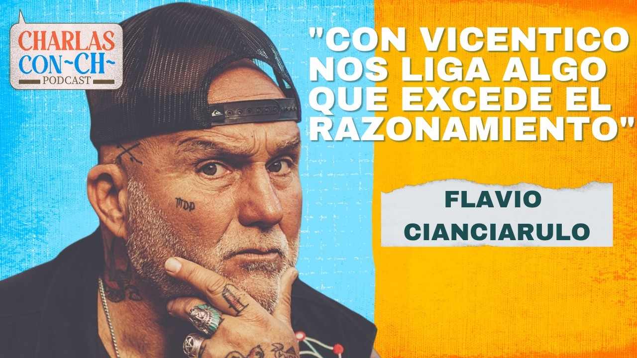 FLAVIO CIANCIARULO EN CHARLAS CON CH: Fabulosos Cadillacs, cómo compuso Matador y amistad con Iorio