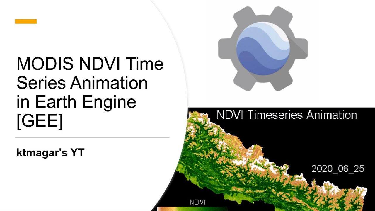 MODIS NDVI Times Series Animation in Google Earth Engine [GEE]