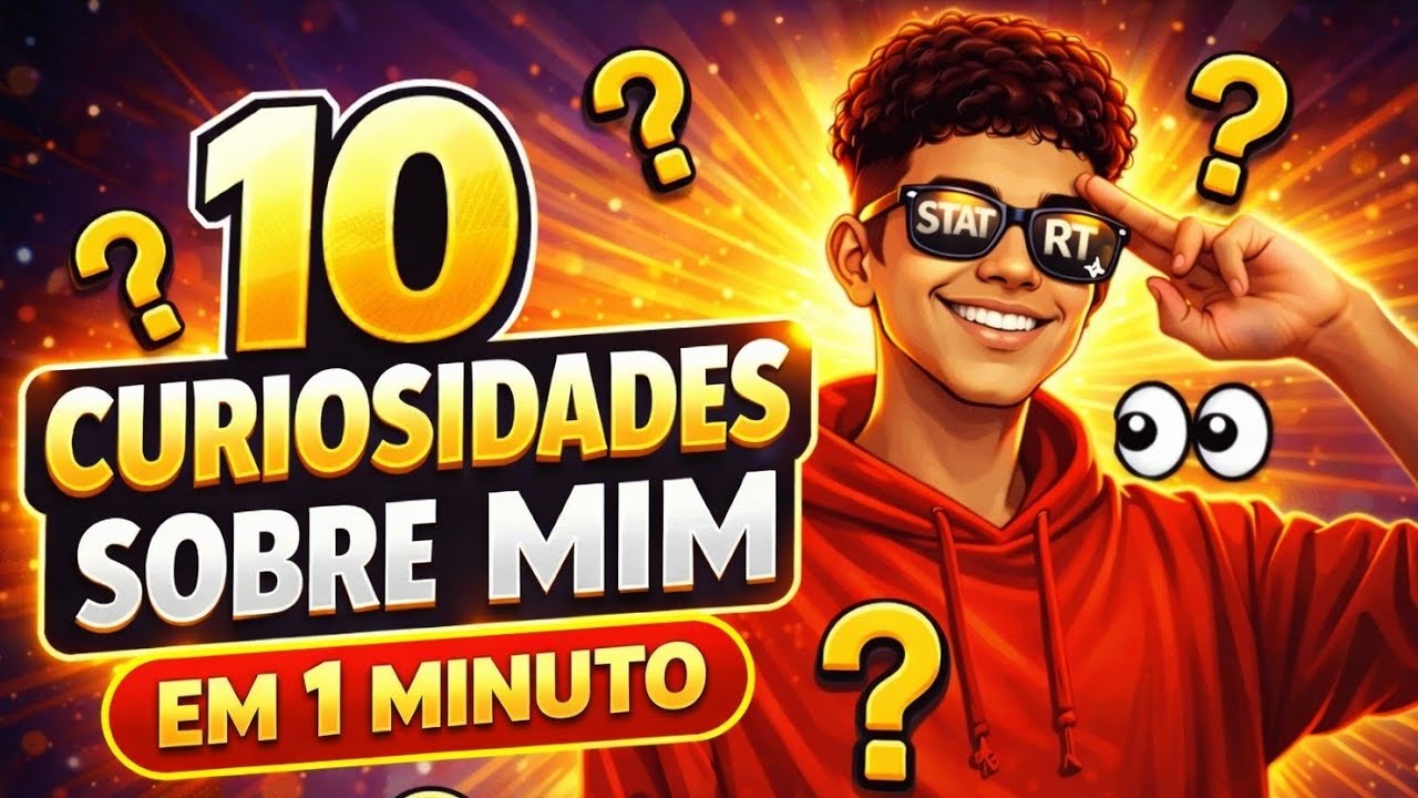 10 curiosidades sobre mim que ninguém sabia 👀