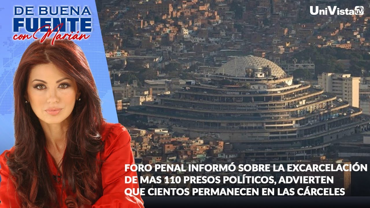 Foro Penal informó sobre la excarcelación de mas 110 presos políticos | De Buena Fuente con Marian