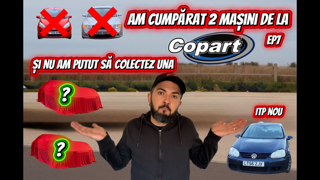 Ep7. Am cumparat 2 masini de pe Copart... si nu am reusit sa o colectez pe prima! FAIL URIAS!