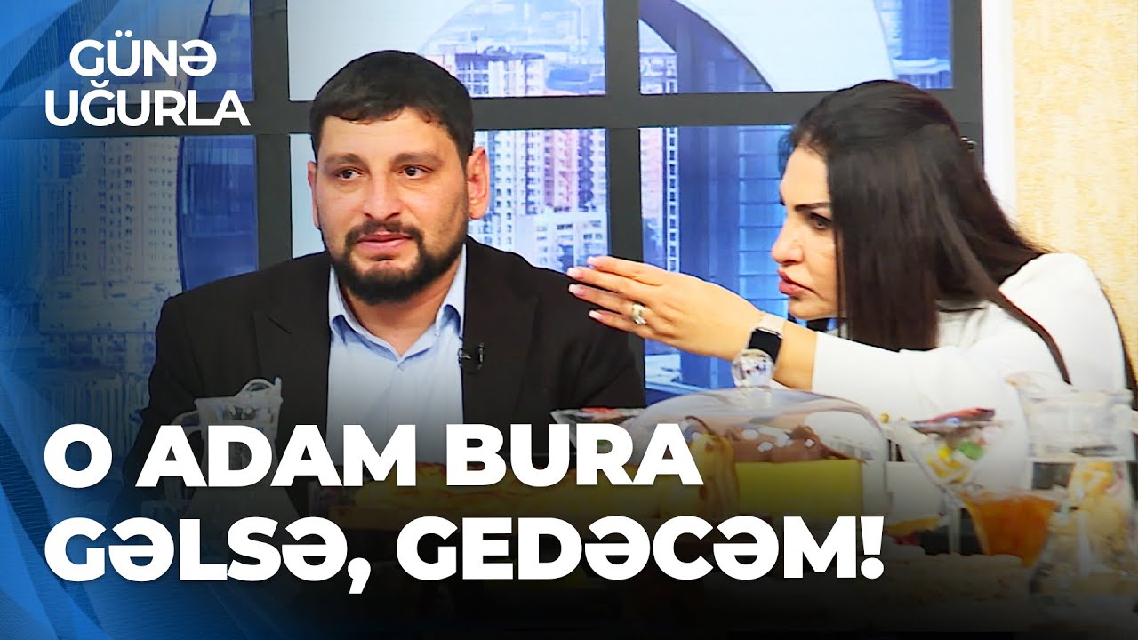 Günə Uğurla - Fərhadın qohumu Afət Rahilqızı ilə ailə qurmağına razı deyil