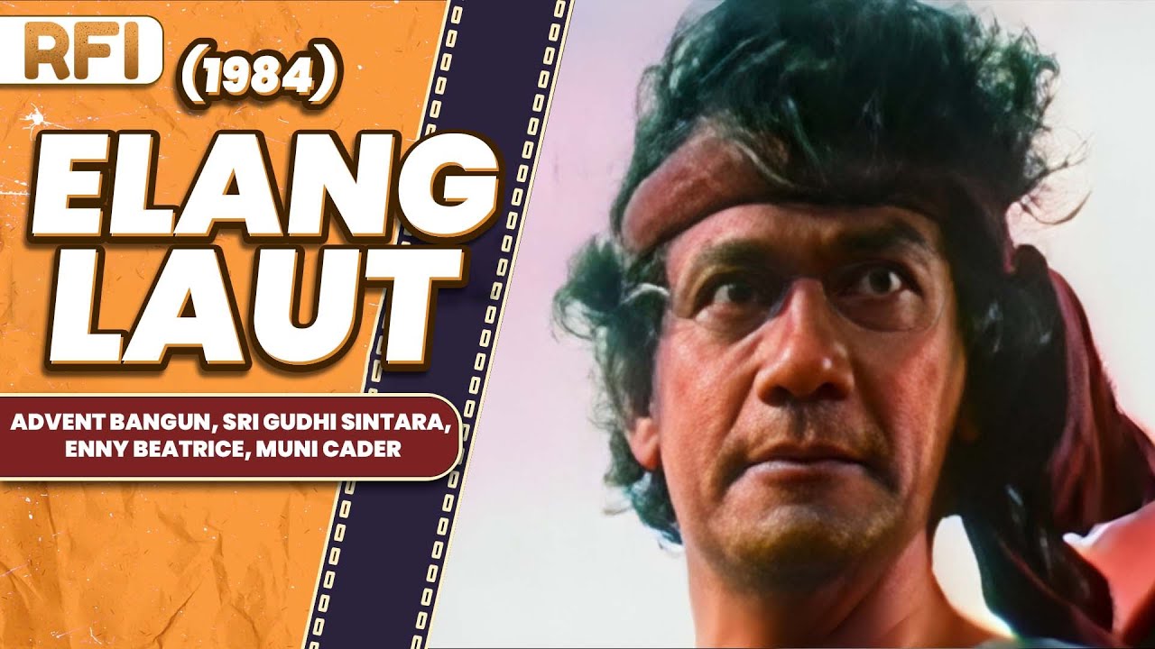 ELANG LAUT (1984) FULL MOVIE HD - ADVENT BANGUN, SRI GUDHI SINTARA, ENNY BEATRICE, MUNI CADER