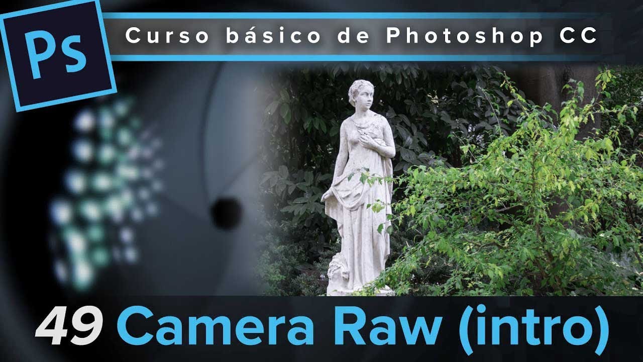 49. Camera Raw (Intro) (Curso básico de Photoshop CC) [2023]