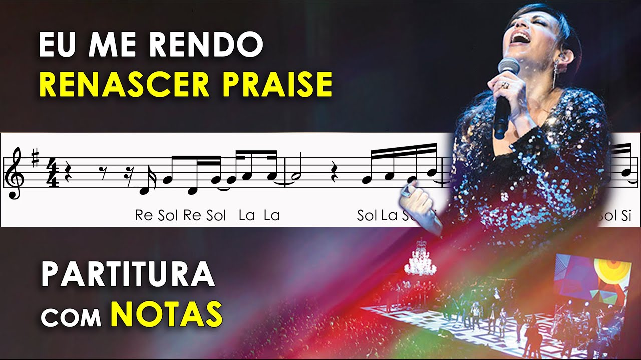 Eu Me Rendo | Partitura com Notas para Flauta Doce, Violino | Renascer Praise