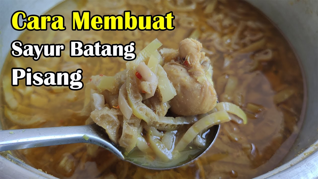 Resep Sayur Batang Pisang Toping Ayam Mudah Dan Enak || Sayur Ares